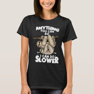 Alles wat je kunt doen kan ik langzamer lui luiaar t-shirt