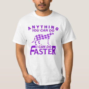 ALLES WAT JE KUNT DOEN, KAN IK SNELLER DOEN. T-SHIRT
