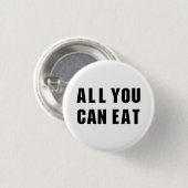 ALLES WAT JE KUNT ETEN RONDE BUTTON 3,2 CM (Voorkant /achterkant)