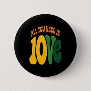 Alles wat je nodig hebt is 10ve Liefde (op achterk Ronde Button 5,7 Cm