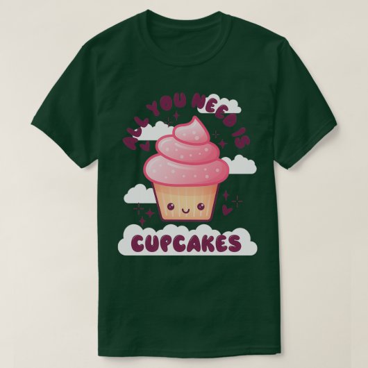 Alles wat je nodig hebt is Cupcakes Kawaii T-shirt (Design voorkant)