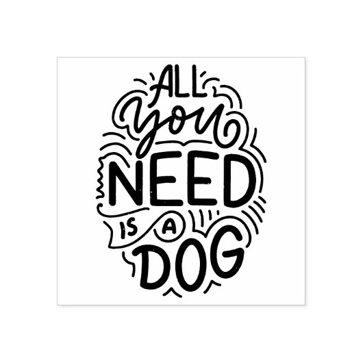 Alles wat je nodig hebt is een hond rubberstempel (Afrduk)
