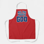 Alles wat je nodig hebt is God Schort (Voorkant)