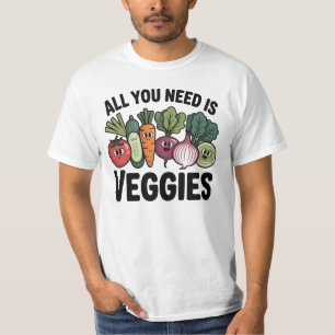 Alles wat je nodig hebt is Groente Grappige Vegan T-shirt
