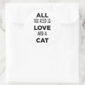 Alles wat je nodig hebt is je liefde en kat ronde sticker (Tas)