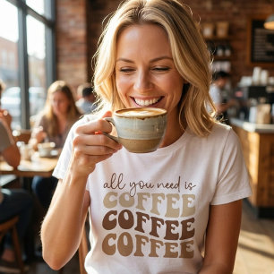 Alles wat je nodig hebt is koffie.  t-shirt