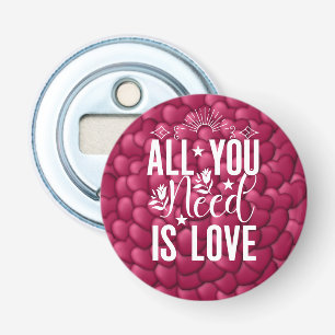 Alles wat je nodig hebt is Liefde-20230 Button Flesopener