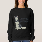 Alles wat je nodig hebt is liefde & amp Huskies ho Trui (Voorkant)