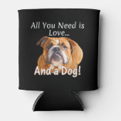 Alles wat je nodig hebt is Liefde & Bulldog Schatt Blikjeskoeler (Voorkant)
