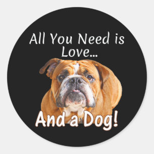 Alles wat je nodig hebt is Liefde & Bulldog Schatt Ronde Sticker
