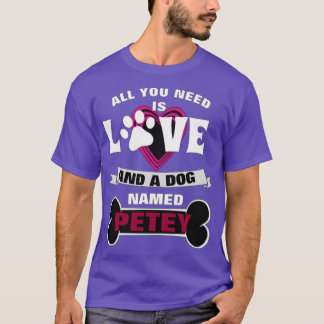 Alles wat je nodig hebt is liefde een hond genaamd t-shirt
