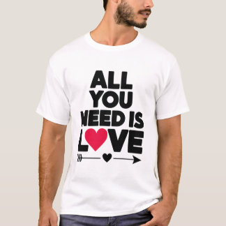 Alles wat je nodig hebt is liefde - een T-shirt vo