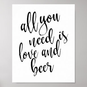 Alles wat je nodig hebt is Liefde en Bier 8x10 Bor Poster