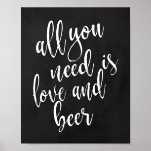 Alles wat je nodig hebt is Liefde en Bier 8x10 Kri Poster