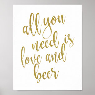 Alles wat je nodig hebt is liefde en bier Goud 8x1 Poster