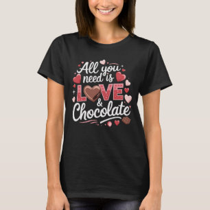 Alles wat je nodig hebt is liefde en chocolade Sch T-shirt
