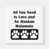 Alles wat je nodig hebt is liefde en een Alaska Ma Magneet (Voorkant)