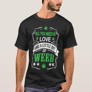 Alles wat je nodig hebt is liefde en een beetje on t-shirt