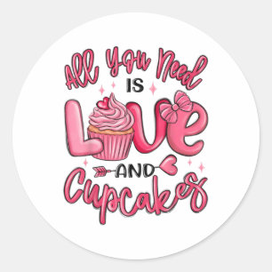 Alles wat je nodig hebt is liefde en een cupcake V Ronde Sticker