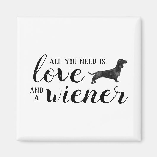 Alles wat je nodig hebt is liefde en een Dachshund Magneet (Voorkant)