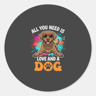 Alles wat je nodig hebt is liefde en een hond Grap Ronde Sticker