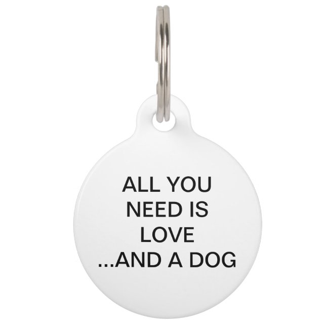 Alles wat je nodig hebt is liefde en een hond-huis huisdierpenning (Voorkant)