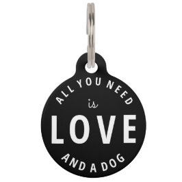 "Alles wat je nodig hebt is liefde en een hond" Huisdierpenning