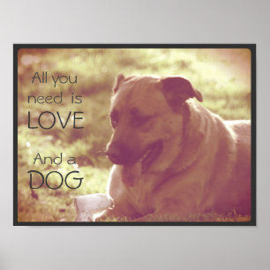 Alles wat je nodig hebt is liefde en een hond Post Poster