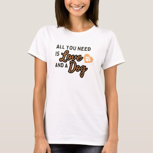 Alles wat je nodig hebt is liefde en een hond t-shirt (Voorkant)
