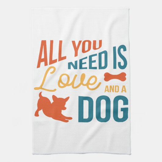 Alles wat je nodig hebt is liefde en een hond theedoek (Verticaal)