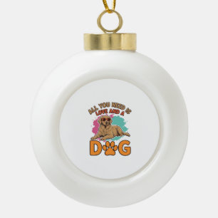 Alles wat je nodig hebt is liefde en een hond Vint Keramische Bal Ornament