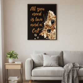 Alles wat je nodig hebt is Liefde en een Kat Muur Poster