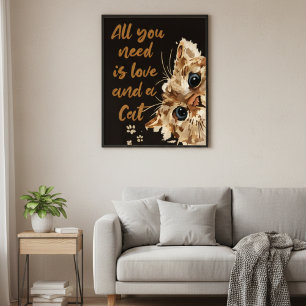 Alles wat je nodig hebt is Liefde en een Kat Muur Poster