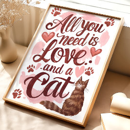Alles wat je nodig hebt is Liefde en een Kat Muurk Poster