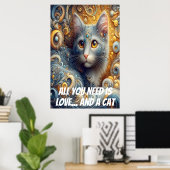 Alles wat je nodig hebt is liefde en een kat poster (Thuiskantoor)