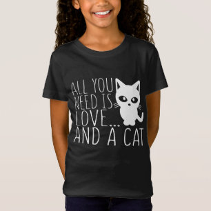 Alles wat je nodig hebt is liefde en een kat t-shirt
