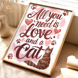 Alles wat je nodig hebt is liefde en een kattenwan poster<br><div class="desc">Vier de onvoorwaardelijke liefde en vreugde die katten in ons leven brengen met deze hartverwarmende muurkunst. Met een speelse quote in charmante typografie en versierd met schattige pootafdrukken en harten,  is deze print een zuivere aanvulling op het huis van elke kattenliefhebber.</div>