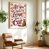 Alles wat je nodig hebt is liefde en een kattenwan poster