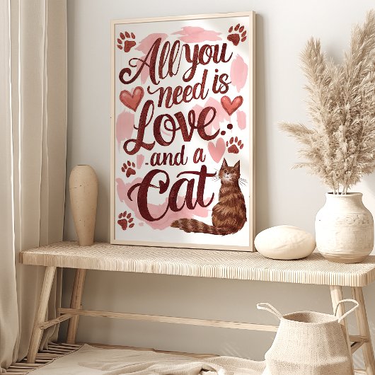 Alles wat je nodig hebt is liefde en een kattenwan poster