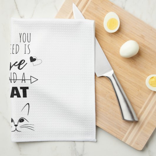 Alles wat je nodig hebt is liefde en een keukenhan theedoek (Quarter Fold)