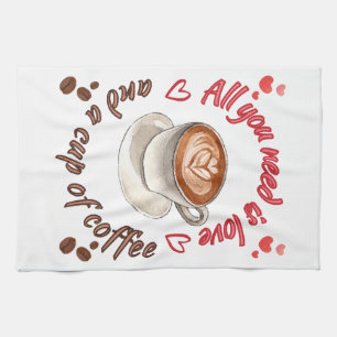 Alles wat je nodig hebt is liefde en een kop koffi theedoek