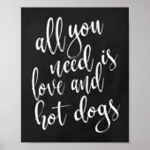 Alles wat je nodig hebt is liefde en hotdogs bord  poster (Voorkant)