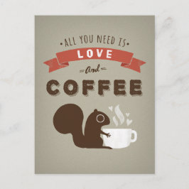 Alles wat je nodig hebt is liefde en koffie - eekh briefkaart