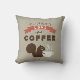 Alles wat je nodig hebt is Liefde en Koffie - Eekh Kussen