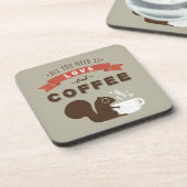 Alles wat je nodig hebt is liefde en koffie - eekh onderzetter (Linkerzijde)