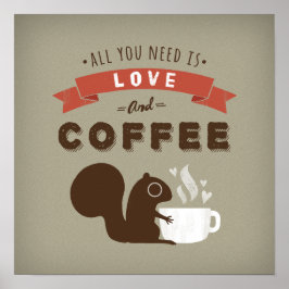 Alles wat je nodig hebt is liefde en koffie - eekh poster