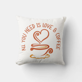 Alles wat je nodig hebt is liefde en koffie kussen