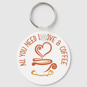 Alles wat je nodig hebt is liefde en koffie sleutelhanger