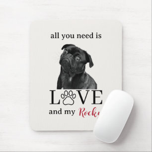 Alles wat je nodig hebt is Liefde en Mijn Hond – A Muismat