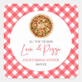 Alles wat je nodig hebt is Liefde en Pizza Bruids Vierkante Sticker (Voorkant)